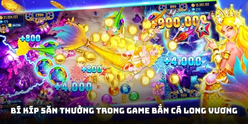 Bí kíp săn thưởng trong game Bắn cá long vương