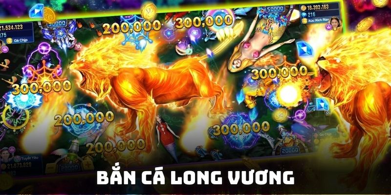 Bắn cá long vương