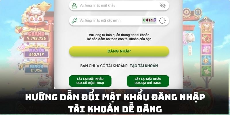 Hướng dẫn đổi mật khẩu đăng nhập tài khoản dễ dàng