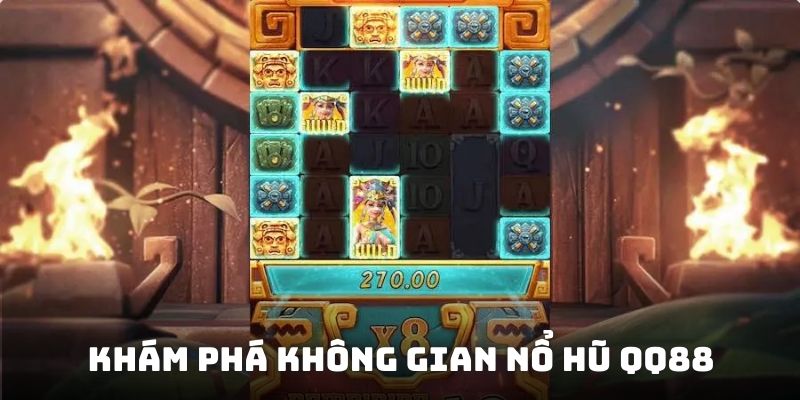 Khám phá không gian nổ hũ QQ88
