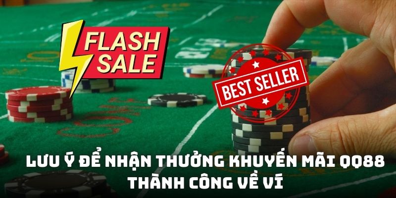 Lưu ý để nhận thưởng khuyến mãi QQ88 thành công về ví