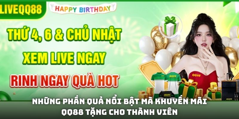 Những phần quả nổi bật mà khuyến mãi QQ88 tặng cho thành viên