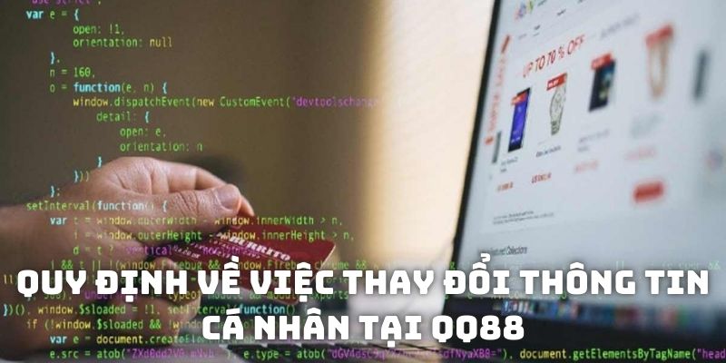 Quy định về việc thay đổi thông tin cá nhân tại QQ88
