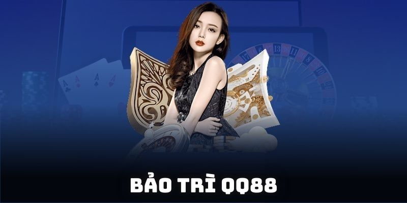 bảo trì QQ88