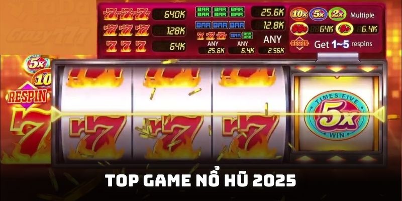Top game nổ hũ 2025